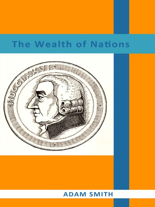 Title details for The Wealth of Nations by Adam Smith - Available